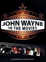 John Wayne: In the Movies