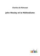 John Wesley et le Mthodisme