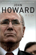 John Winston Howard: A Life