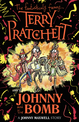 Johnny and the Bomb - Pratchett, Terry, and Beech, Mark (Designer)