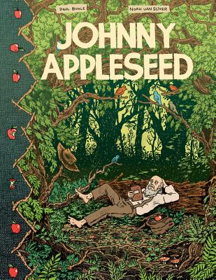 Johnny Appleseed - Buhle, Paul, and Van Sciver, Noah
