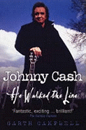 Johnny Cash: He Walked the Line