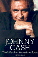 Johnny Cash the Life of an American Icon