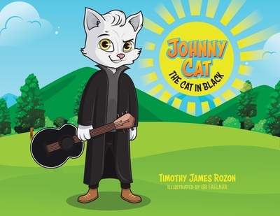 Johnny Cat.: The Cat In Black. - Rozon, Timothy James
