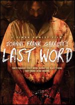 Johnny Frank Garrett's Last Word - Simon Rumley