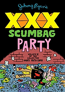 Johnny Ryan's XXX Scumbag Party: Volume II of the Collected Angry Youth Comix