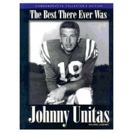 Johnny Unitas: The Best There Ever Was