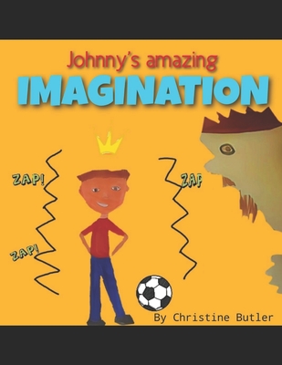 Johnnys Amazing Imagination - Butler-Jones, Christine
