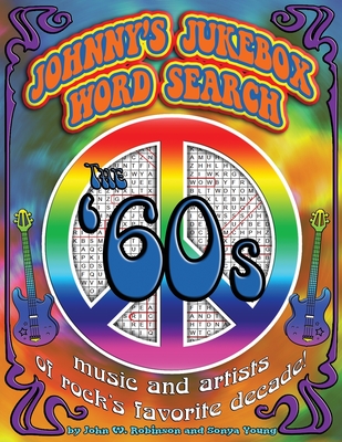 Johnny's Jukebox Word Search - The 60's - Young, Sonya (Contributions by), and Robinson, John W