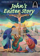 John's Easter Story - Arch Books