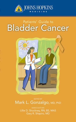 Johns Hopkins Patient Guide to Bladder Cancer - Gonzalgo (Editor), Mark L