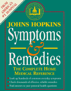 Johns Hopkins Symptoms and Remedies: The Complete Home Medical Reference