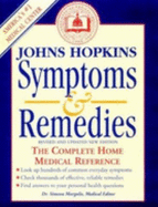 Johns Hopkins Symptoms & Remedies: The Complete Home Medical Reference - Margolis, Simeon, M.D., PH.D.