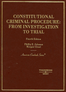Johnson and Cloud's Constitutional Criminal Procedure: Investigation to Trial, 4th