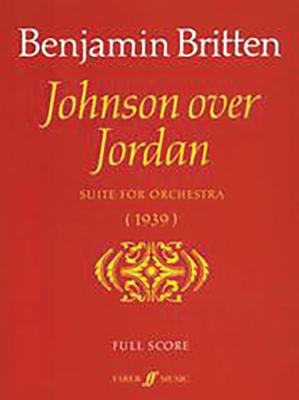 Johnson Over Jordan Suite: Score - Britten, Benjamin (Composer)