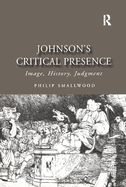 Johnson's Critical Presence: Image, History, Judgment