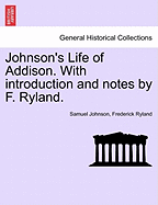 Johnson's Life of Addison. with Introduction and Notes by F. Ryland.