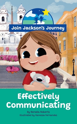 JOIN JACKSON's JOURNEY Effectively Communicating - Roberts, Renata