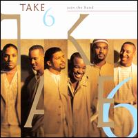 Join the Band - Take 6