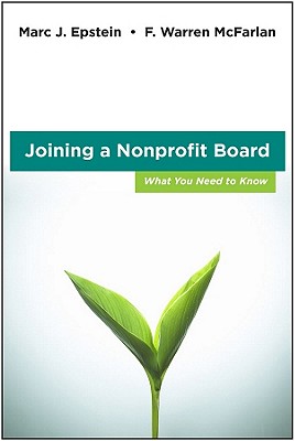 Joining a Nonprofit Board: What You Need to Know - Epstein, Marc J., and McFarlan, F. Warren