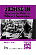 Joining in: Exploring the History of Voluntary Organizations - Blair, Karen J
