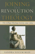 Joining the Revolution in Theology: The College Theology Society, 1954-2004