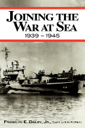 Joining the War at Sea 1939 - 1945