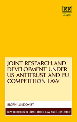 Joint Research and Development under US Antitrust and EU Competition Law - Lundqvist, Bjrn