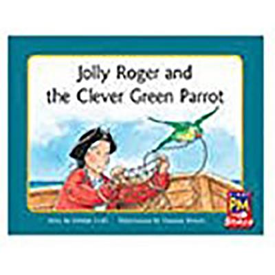 Jolly Roger and the Clever Green Parrot: Individual Student Edition Green (Levels 12-14) - Rg, Rg (Prepared for publication by)