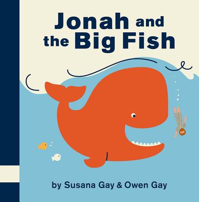 Jonah and the Big Fish - Gay, Susana, and Gay, Owen