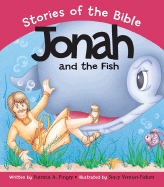 Jonah and the Fish: Based on Jonah 1-3:3