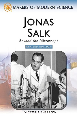 Jonas Salk: Beyond the Microscope - Sherrow, Victoria