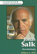 Jonas Salk: Microbiologist