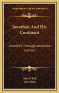 Jonathan and His Continent: Rambles Through American Society