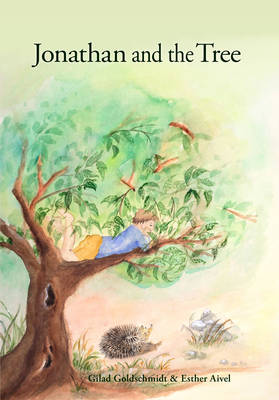 Jonathan and the Tree - Goldschmidt, Gilad, and Ivri, Sharon (Translated by)