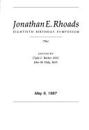 Jonathan E. Rhoads : eightieth birthday symposium, May 9, 1987