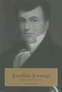 Jonathan Jennings: Indiana's First Governor