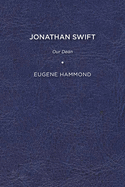 Jonathan Swift: Our Dean