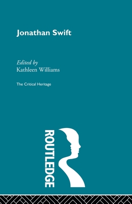 Jonathan Swift: The Critical Heritage - Williams, Kathleen (Editor)