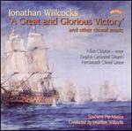 Jonathan Willcocks: A Great and Glorious Victory - Allan Clayton (tenor); Clare Dawson (soprano); Jeremy Budd (tenor); English Cathedral Singers (choir, chorus);...