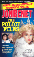 JonBenet, the Police Files - Gentile, Don (Editor), and Wright, David (Editor)