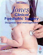 Jones Clinical Paediatric Surgery: Diagnosis & Management