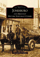 Jonesboro and Arkansas's Historic Northeast Corner