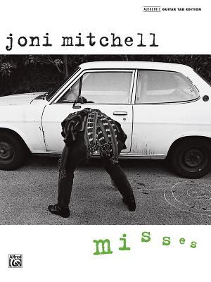 Joni Mitchell -- Misses: Authentic Guitar Tab - Mitchell, Joni