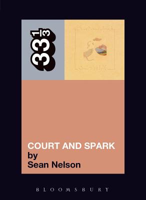 Joni Mitchell's Court and Spark - Nelson, Sean