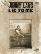 Jonny Lang -- Lie to Me: Authentic Guitar Tab with Qwik Charts - Lang, Jonny