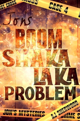 Jon's Boom Shaka Laka Problem - Griffin, Katie (Editor), and Sherwood, Aj