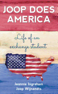 Joop Does America: Life of an exchange student