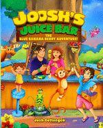 Joosh's Juice Bar: The Blue Banana Berry Adventure