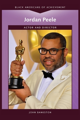 Jordan Peele: Actor and Director - Bankston, John